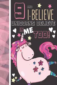9 And I Believe Unicorns Believe In Me Too