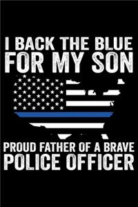 I Back The Blue For My Son Proud Father Of A Brave