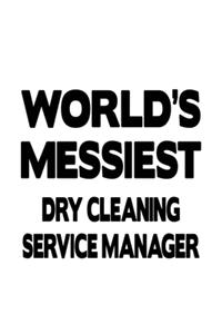 World's Messiest Dry Cleaning Service Manager