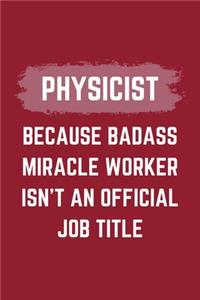 Physicist Because Badass Miracle Worker Isn't An Official Job Title