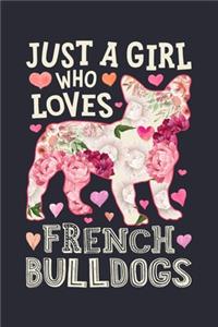 Just a Girl Who Loves French Bulldogs
