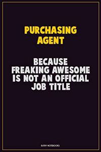 Purchasing agent, Because Freaking Awesome Is Not An Official Job Title