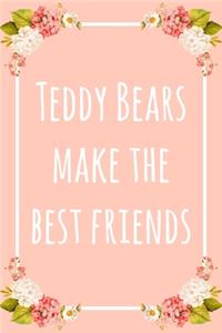 Teddy Bears Make the Best Friends