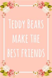 Teddy Bears Make the Best Friends