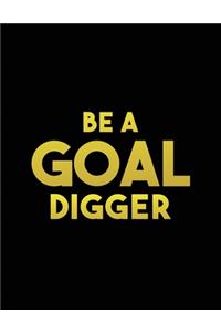 Be A Goal Digger