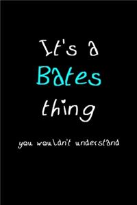 It's A Bates Thing, You Wouldn't Understand