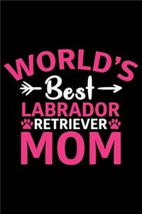 World's Best Labrador Retriever Mom