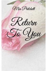 Return To You