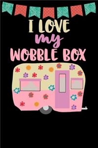 I Love My Wobble Box
