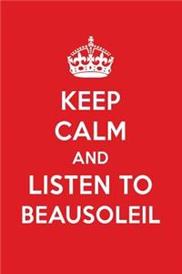 Keep Calm and Listen to Beausoleil