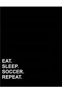 Eat Sleep Soccer Repeat: Contractor Appointment Book 2 Columns Appointment Calendar, Appointment Scheduling Book, Appointment Scheduling Template, 8.5 x 11, 110 pages