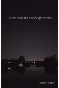 Fate and Its Consequences