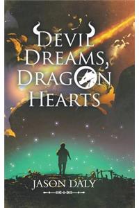 Devil Dreams, Dragon Hearts