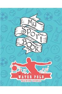 My Sport Book - Water Polo Training Journal