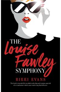 The Louise Fawley Symphony