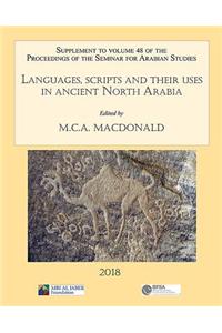 Languages, Scripts and Their Uses in Ancient North Arabia