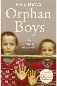 Orphan Boys - It Takes a Village to Raise a Child