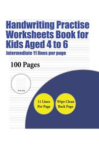 Handwriting Practise Worksheets Book for Kids Aged 4 to 6 (Intermediate 11 lines per page)
