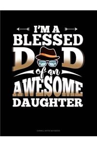 I'm a Blessed Dad of an Awesome Daughter