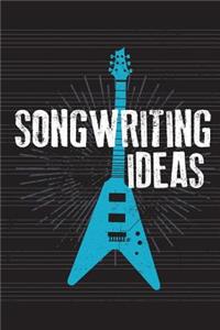 Songwriting Ideas