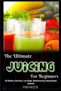 The Ultimate Juicing for Beginners
