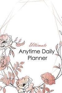 Ultimate Anytime Daily Planner