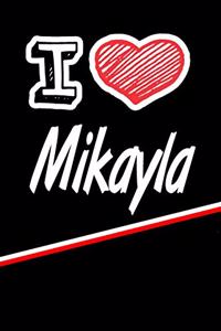 I Love Mikayla