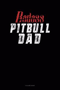 Badass Pitbull Dad