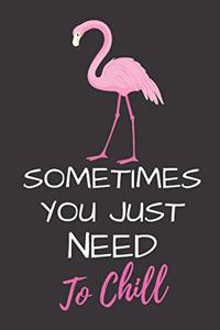 Sometimes You Just Need to Chill