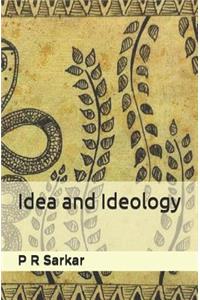 Idea and Ideology