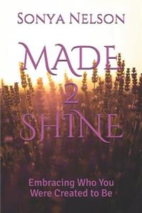 Made 2 Shine