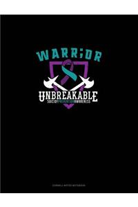 Warr;or - Unbreakable - Suicide Prevention Awareness