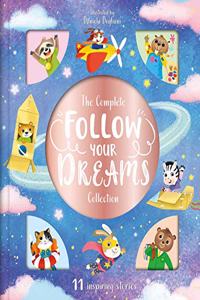 Complete Follow Your Dreams Collection