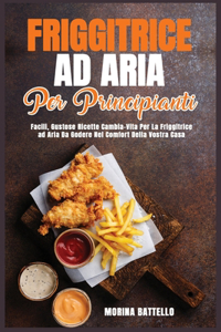 Friggitrice ad Aria per Principianti