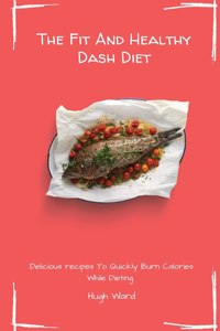 Fit And Healthy Dash Diet