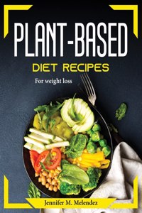 Plant-Based Diet Recipes