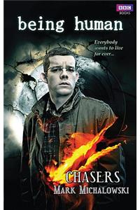 Being Human: Chasers