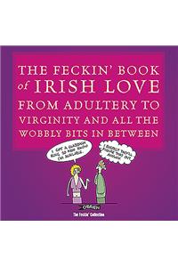 The Feckin' Book of Irish Love