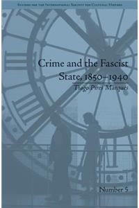 Crime and the Fascist State, 1850-1940