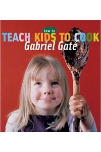 How to Teach Kids to Cook
