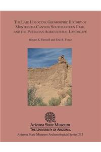Late Holocene Geomorphic History of Montezuma Canyon, Southeastern Utah, and the Puebloan Agricultural Landscape