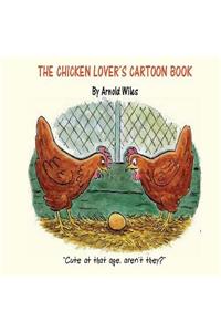 The Chicken Lover's Cartoon Book