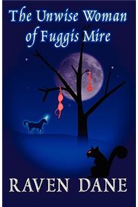 The Unwise Woman of Fuggis Mire