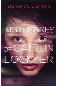 Nightmares of Caitlin Lockyer