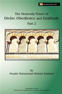 Heavenly Power of Divine Obedience and Gratitude, Volume 2