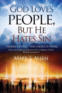 God Loves People, But He Hates Sin