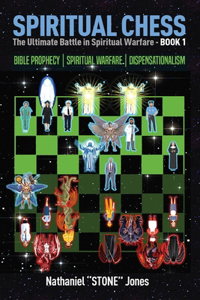 SPIRITUAL CHESS Spiritual Warfare