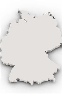 Blank White Map of Germany Journal: Take Notes, Write Down Memories in this 150 Page Lined Journal