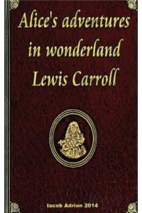 Alice's adventures in wonderland Lewis Carroll