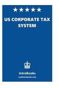 US Corporate Tax System